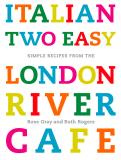 Gray Rose Rogers Ruth Italian Two Easy Simple Recipes From The London R 