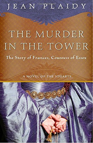 Jean Plaidy/The Murder in the Tower@ The Story of Frances, Countess of Essex