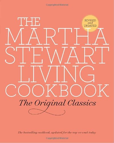 Martha Stewart Living Magazine Martha Stewart Living Cookbook The The Original Classics Revised 