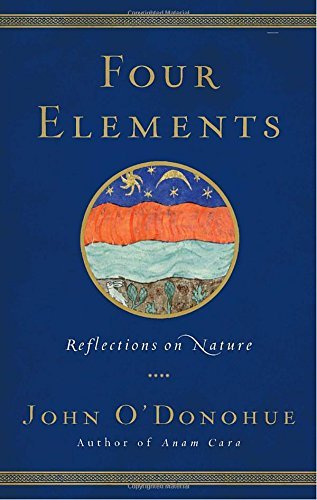John O'donohue Four Elements Reflections On Nature 