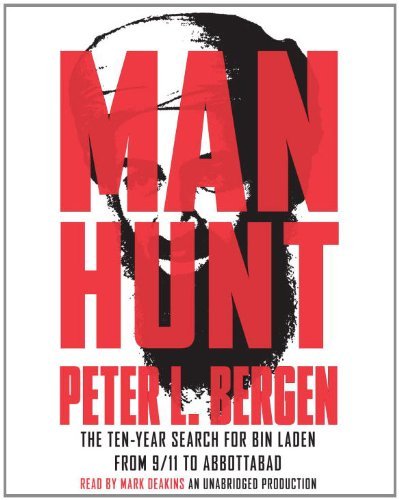 Peter L. Bergen Manhunt The Ten Year Search For Bin Laden From 9 11 To A 