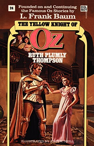 Ruth Plumly Thompson/Yellow Knight of Oz (Wonderful Oz Book, No 24)@Ballantine Bks
