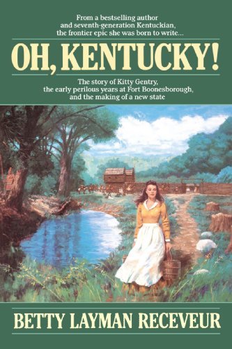 Betty Layman Receveur/Oh, Kentucky!