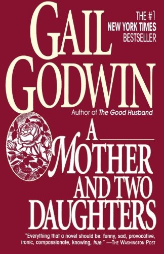 Gail Godwin/Mother and Two Daughters