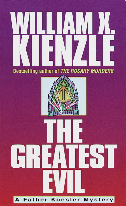 William X. Kienzle The Greatest Evil 