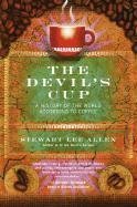 Stewart Lee Allen The Devil's Cup A History Of The World According To Coffee 