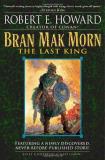 Robert E. Howard Bran Mak Morn The Last King 