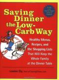 Leanne Ely Saving Dinner The Low Carb Way Healthy Menus Recipes And The Shopping Lists Th 