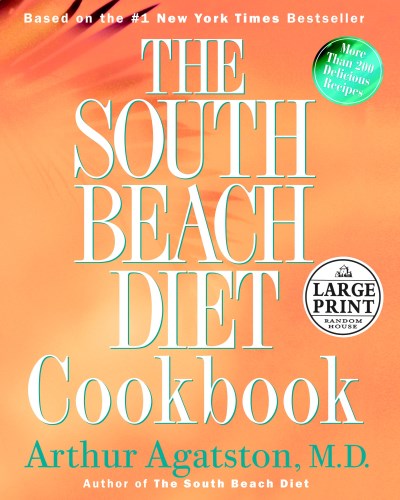 Arthur S. Agatston The South Beach Diet Cookbook (random House Large 