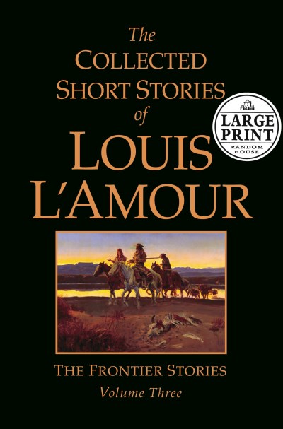 Louis L'amour The Collected Short Stories Of Louis L'amour Volu 