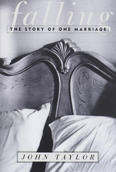 John Taylor/Falling: The Story Of One Marriage