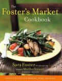 Sara Foster The Foster's Market Cookbook 