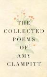 Amy Clampitt The Collected Poems Of Amy Clampitt 