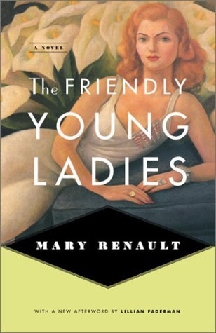 Mary Renault/The Friendly Young Ladies
