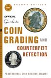 Professional Coin Grading Service Official Guide To Coin Grading And Counterfeit The 0 Edition; 