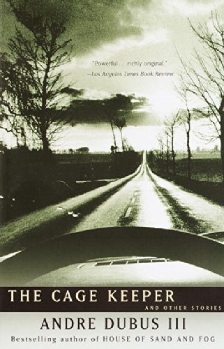 Andre Dubus/The Cage Keeper@Reprint