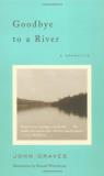 John Graves Goodbye To A River A Narrative 