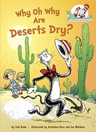 Tish Rabe/Why Oh Why Are Deserts Dry? All about Deserts