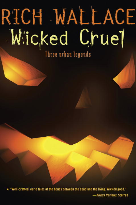 Rich Wallace Wicked Cruel 