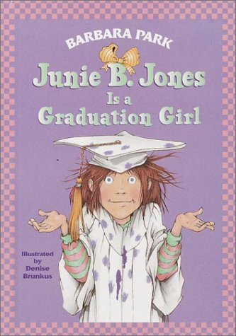 Barbara Park/Junie B. Jones Is A Graduation Girl