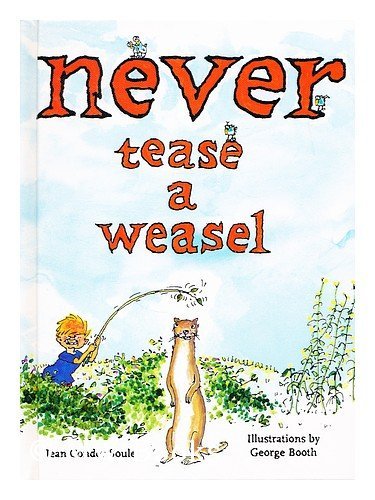 Jean Conder Soule Never Tease A Weasel 