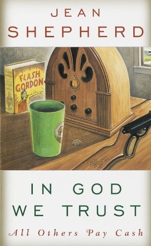 Jean Shepherd/In God We Trust@All Others Pay Cash