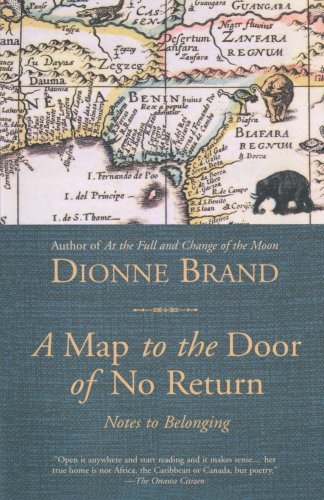 Dionne Brand A Map To The Door Of No Return Notes To Belonging 