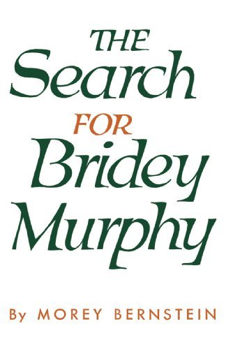Morey Bernstein The Search For Bridey Murphy 