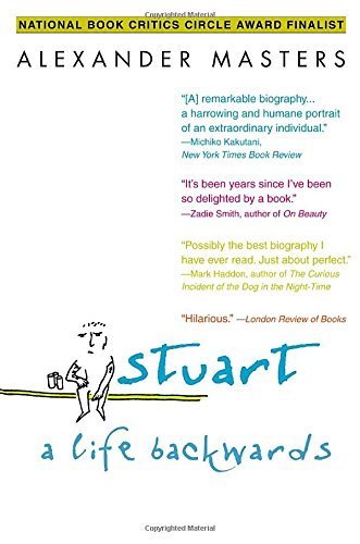 Alexander Masters/Stuart@ A Life Backwards