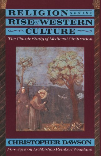 Christopher Dawson Religion And Rise Of Western Culture 
