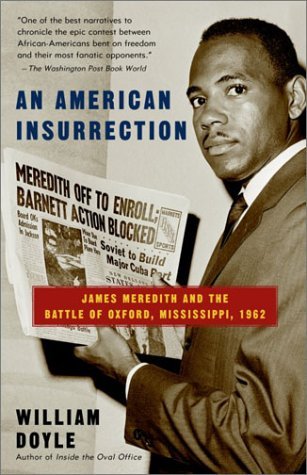William Doyle/An American Insurrection@ James Meredith and the Battle of Oxford, Mississi@Anchor Books