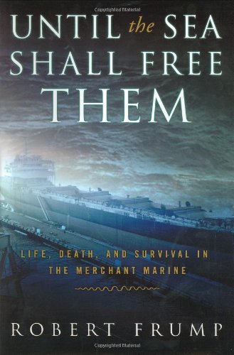 Robert Frump Until The Sea Shall Free Them Life Death And Su 