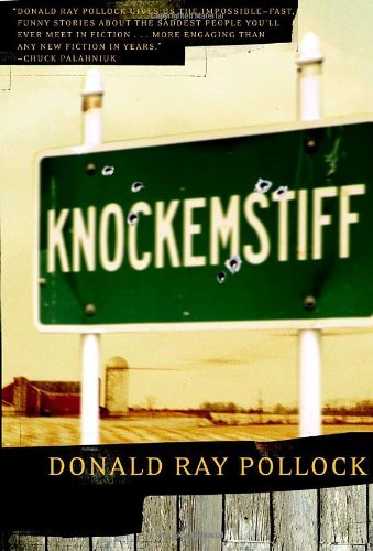 Donald Ray Pollock Knockemstiff 