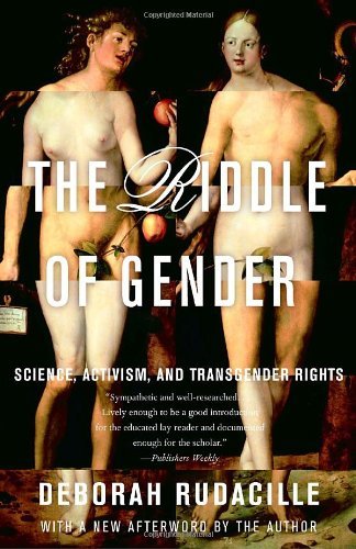 Deborah Rudacille/The Riddle of Gender@ Science, Activism, and Transgender Rights