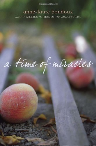 Anne Laure Bondoux A Time Of Miracles 