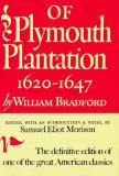 William Bradford Of Plymouth Plantation Sixteen Twenty To Sixteen Forty Seven 