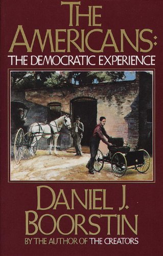 Daniel J. Boorstin/The Americans@ The Democratic Experience