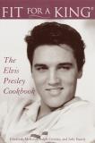 Elizabeth Mckeon Fit For A King The Elvis Presley Cookbook 