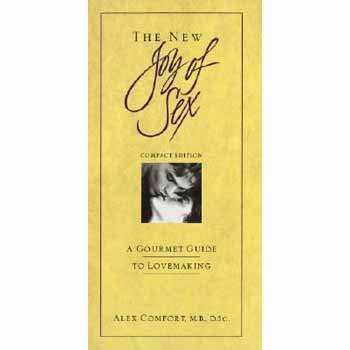 Alex Comfort New Joy Of Sex The A Gourmet Guide To Lovemaking In The Nineties 