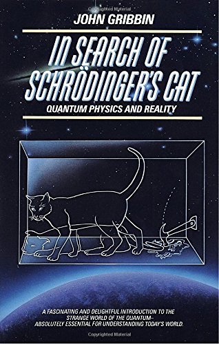 John R. Gribbin/In Search of Schrodinger's Cat@ Quantum Physics and Reality