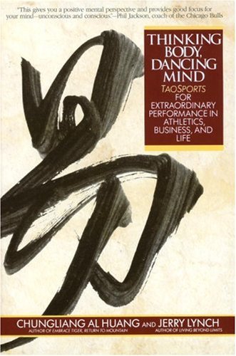Chungliang Al Huang/Thinking Body,Dancing Mind@Taosports For Extraordinary Performance In Athlet