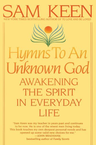 Sam Keen/Hymns to an Unknown God