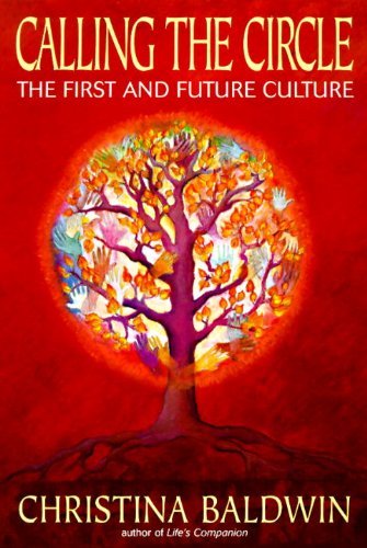 Christina Baldwin/Calling the Circle@ The First and Future Culture@Revised