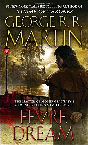 George R. R. Martin/Fevre Dream@Reprint