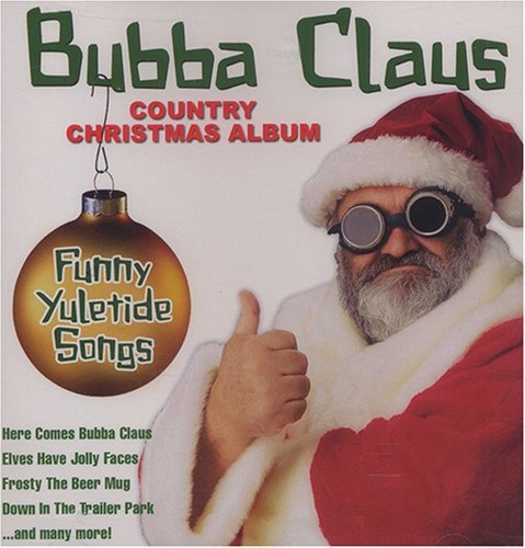 Bubba Claus Country Christmas/Bubba Claus Country Christmas