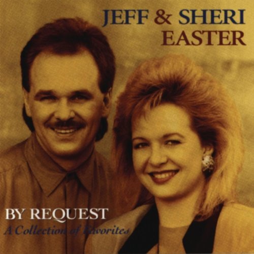 Jeff & Sheri Easter/By Request