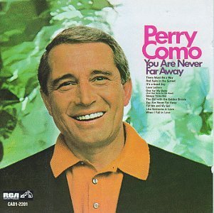 Perry Como/You Are Never Far Away