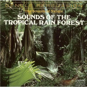 Sounds Of The Tropical Rain Forest/Sounds Of The Tropical Rain Forest