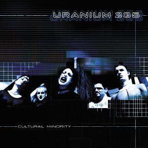 Uranium 235/Cultural Minority