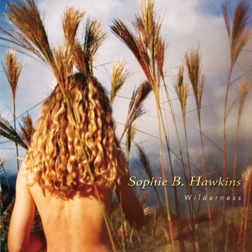 Sophie B. Hawkins/Wilderness